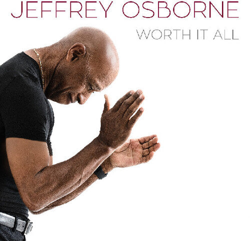 Jeffrey Osborne: Worth It All - COMPACT DISCS