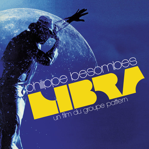 Philippe Besombes: Libra - Un Film Du Groupe Pattern - VINYL LP