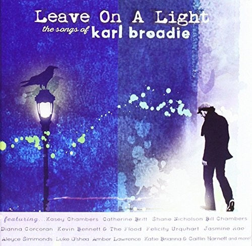 Various Artists: Leave On A Light: Songs Of Karl Broadie / Various - COMPACT DISCS