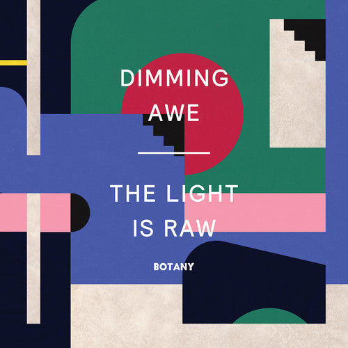 Botany: Dimming Awe, The Light Is Raw - VINYL LP
