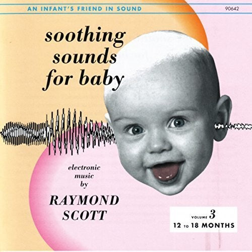 Raymond Scott: Soothing Sounds For Baby,Vol. 3 - COMPACT DISCS
