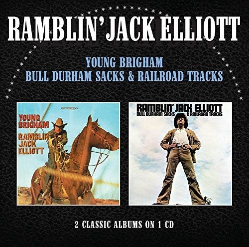 Ramblin Elliott Jack: Young Brigham / Bull Durham Sacks & Railroad Track - COMPACT DISCS