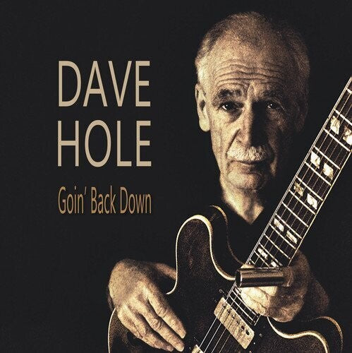 Dave Hole: Goin' Back Down - COMPACT DISCS