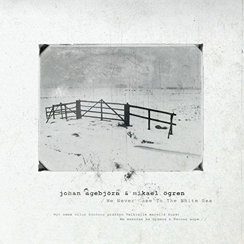Johan Agebjörn: We Never Came To The White Sea - COMPACT DISCS