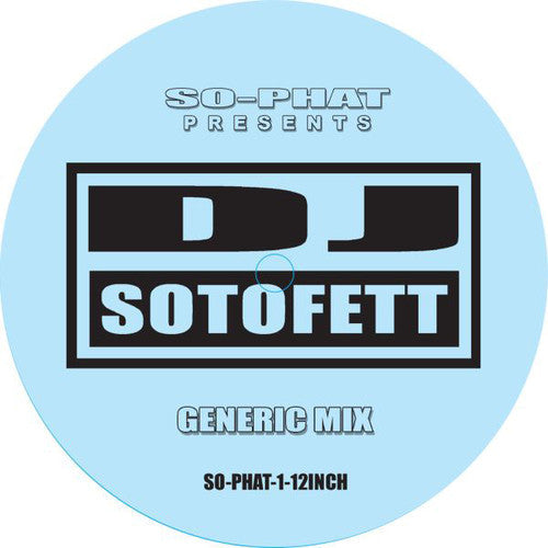 DJ Sotofett: Generic Mix / Alternate Mix - 12-INCH SINGLE
