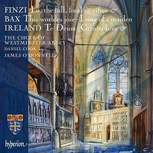 Finzi / Bax & Ireland / Westminster Abbey Choir: Finzi, Bax And Ireland: Choral Music - COMPACT DISCS