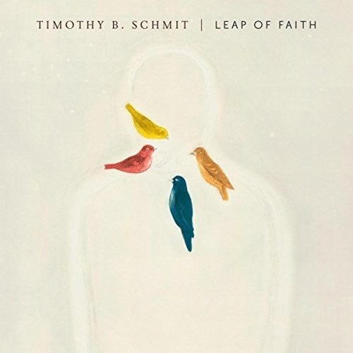 Timothy B Schmit: Leap Of Faith - COMPACT DISCS