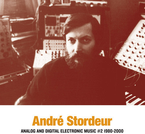 Andre Stordeur: Analog & Digital Electronic Music #2 1980-2000 - VINYL LP