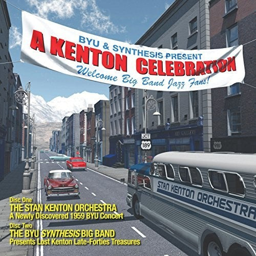 Stan and Byu Synthesis Kenton: Kenton Celebration - COMPACT DISCS