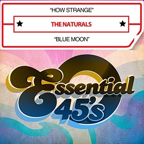 Naturals: How Strange / Blue Moon (digital 45 - COMPACT DISCS