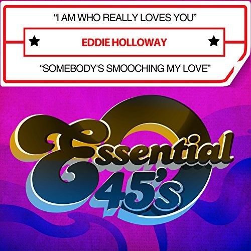 Eddie Holloway: I Am Who Really Loves You / Somebody Smooching My Love - COMPACT DISCS