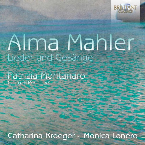 Mahler / Kroeger / Lonero: Alma Mahler: Lieder und Gesange - COMPACT DISCS