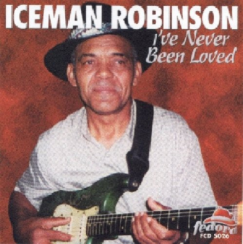 Iceman Robinson: I've Never Been Loved - COMPACT DISCS