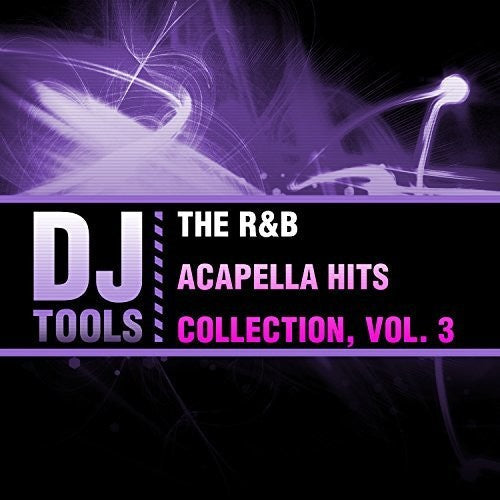 DJ Tools: R&b Acapella Hits Collection 3 - COMPACT DISCS