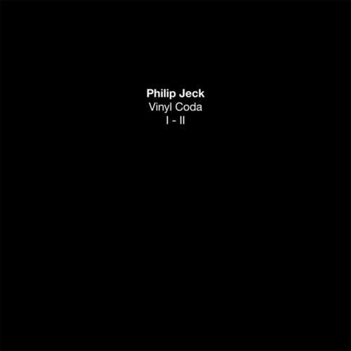 Philip Jeck: Vinyl Coda I-ii - VINYL LP