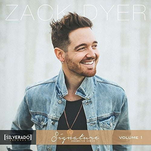 Zack Dyer: Silverado Signature Songwriter Series 1 - COMPACT DISCS