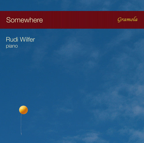 Bernstein / Gershwin / Porter / Wilfer, Rudi: Somewhere - COMPACT DISCS