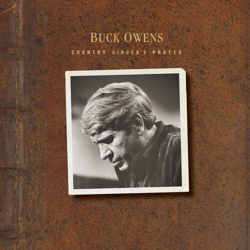 Buck Owens: Country Singer's Prayer - COMPACT DISCS