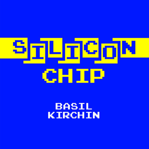 Basil Kirchin: Silicon Chip - 7-INCH SINGLE