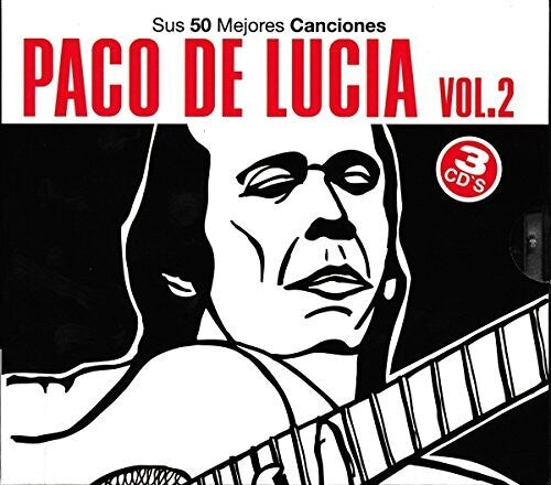 De Lucia, Paco: Sus 50 Mejores Canciones II - COMPACT DISCS