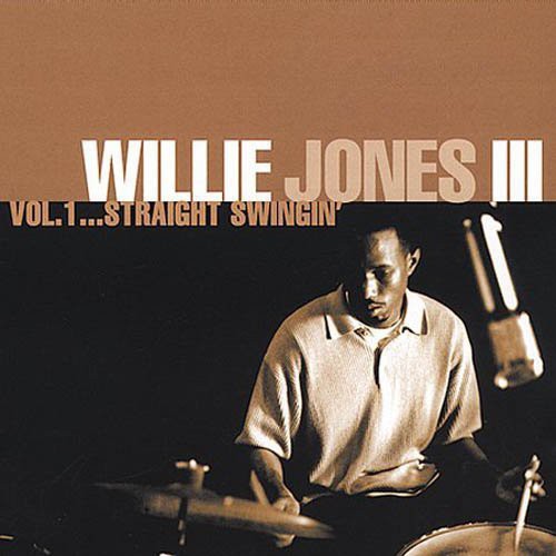 Willie Jones III: Straight Swingin, Vol. 1 - COMPACT DISCS