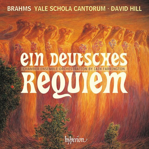 Yale Schola Cantorum: Brahms: Ein Deutsches Requiem - COMPACT DISCS