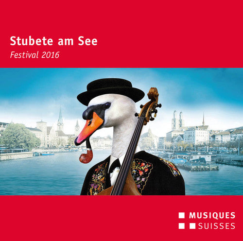 Roseligarte / Landlerorchester: Stubete Am See - Festival 2016 - COMPACT DISCS