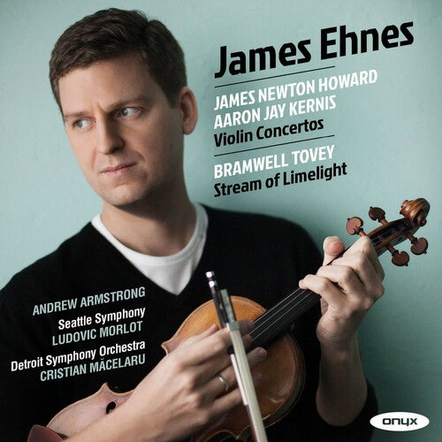 James Ehnes: Newton Howard & Kernis: Violin Concertos - COMPACT DISCS