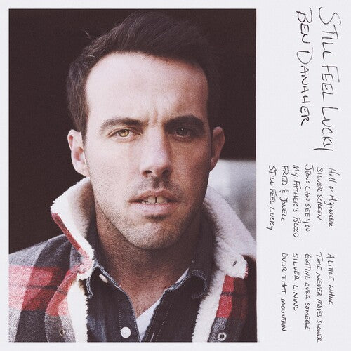 Ben Danaher: Still Feel Lucky - COMPACT DISCS