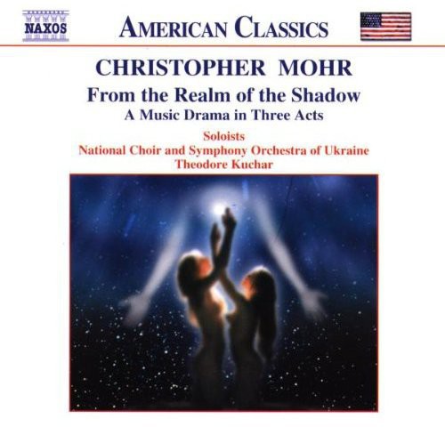 Mohr / Kuchar / Nat'L Choir & So of Ukraine: From the Realm of the Shadow - COMPACT DISCS