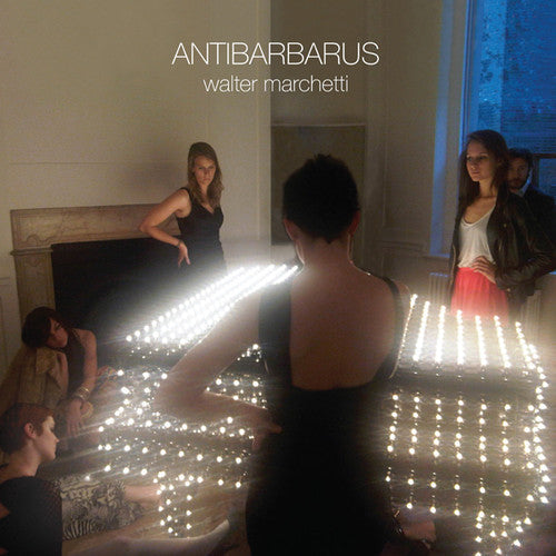 Walter Marchetti: Antibarbarus - VINYL LP
