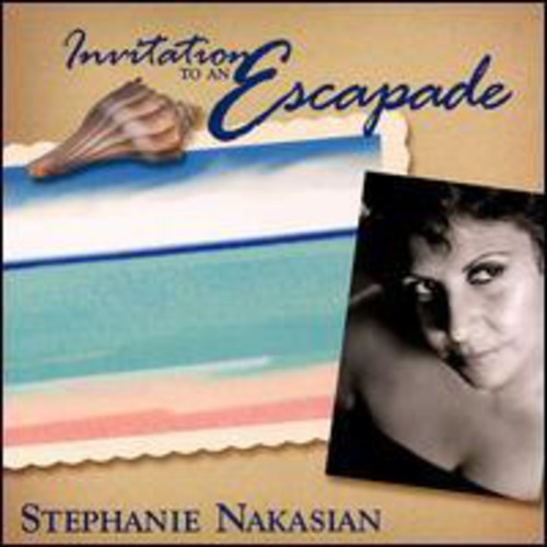 Stephanie Nakasian: Invitation to An Escapade - COMPACT DISCS