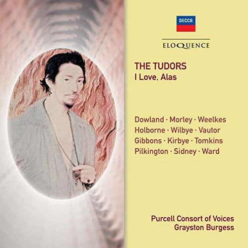 Purcell Consort of Voices: Tudors: I Love Alas - COMPACT DISCS