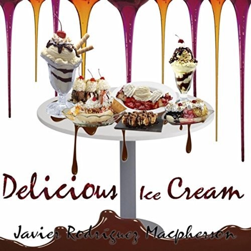 Macpherson, Javier Rodriguez: Delicious Ice Cream - COMPACT DISCS