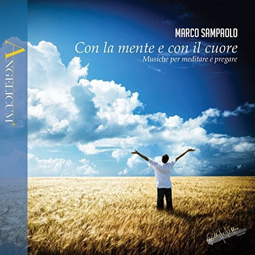 Marco Sampaolo: Marco Sampaolo: Con la mente e con il cuore - COMPACT DISCS