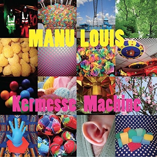 Louis, Manu / Klenes, Sarah / Lecollaire, Yann: Kermesse Machine - COMPACT DISCS
