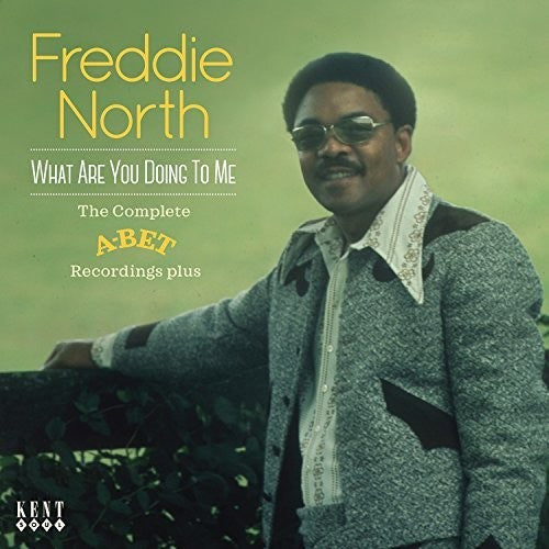 Freddie North: What Are You Doing To Me: Comp A-Bet Recording...Plus - COMPACT DISCS
