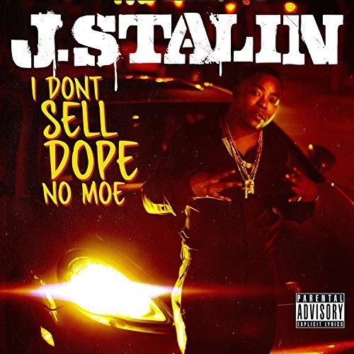 J. Stalin: I Don't Sell Dope No Moe - COMPACT DISCS