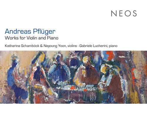 Pfluger: Works for Violin & Piano - COMPACT DISCS