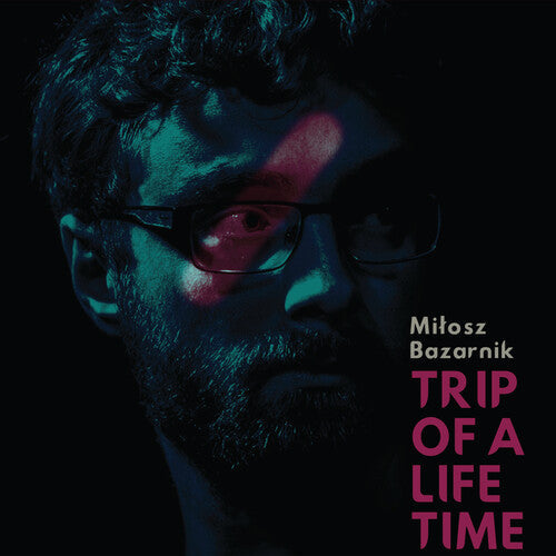 Milosz Bazarnik Bazaik: Trip of a Lifetime - COMPACT DISCS