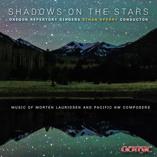 Goodwin / Oregon Repertory Singers: Shadows on the Stars - COMPACT DISCS