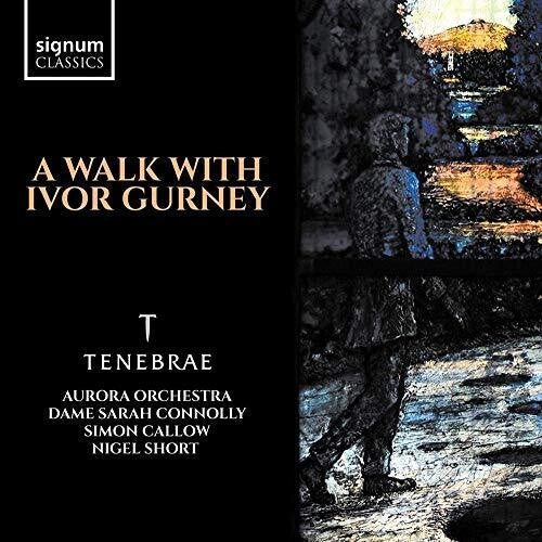 Williams / Tenebrae: Walk with Ivor Gurney - COMPACT DISCS