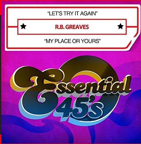 R.B. Greaves: Let's Try It Again / My Place Or Yours - COMPACT DISCS