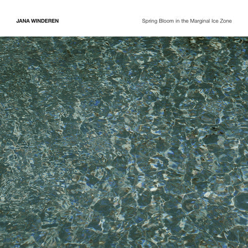 Jana Winderen: Spring Bloom in the Marginal Ice Zone - COMPACT DISCS