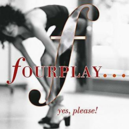 Fourplay: ...Yes Please! - COMPACT DISCS
