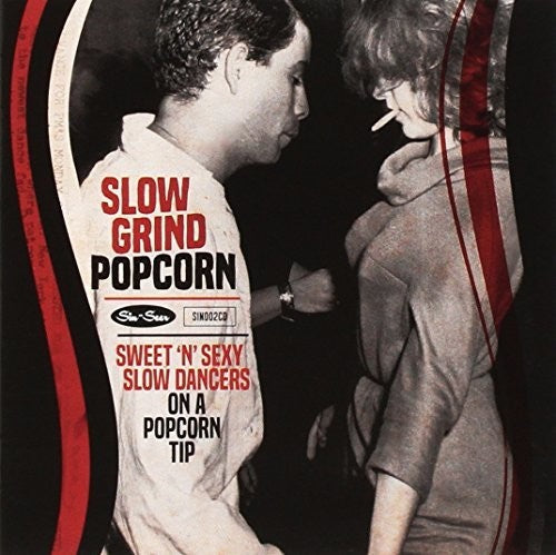 Various Artists: Slow Grind Popcorn Sweet N Sexy Slow Dancers / Various - COMPACT DISCS