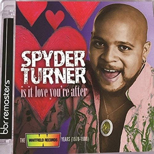 Spyder Turner: Is It Love You're After: Whitfield Records Years 1978-1980 - COMPACT DISCS
