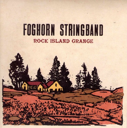 The Foghorn Stringband: Rock Island Grange - COMPACT DISCS