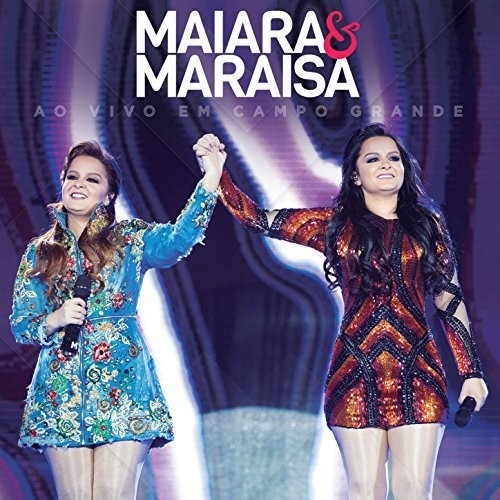Maiara & Maraisa: Ao Vivo Em Campo Grande - COMPACT DISCS