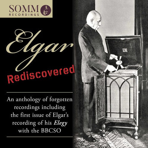 Elgar / Elgar: Elgar Rediscovered: An Anthology of Forgotten Recordings - COMPACT DISCS